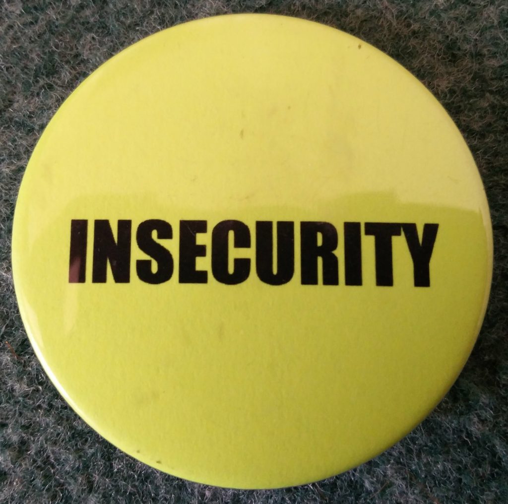 insecurity